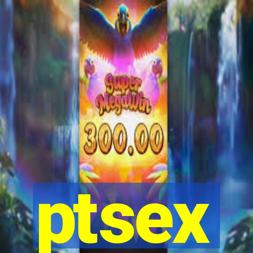 ptsex