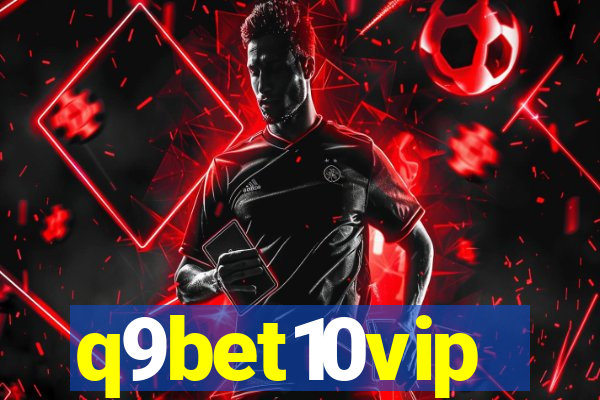 q9bet10vip